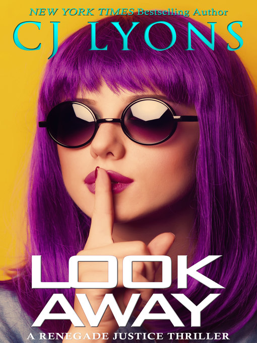 Title details for Look Away by CJ Lyons - Available
